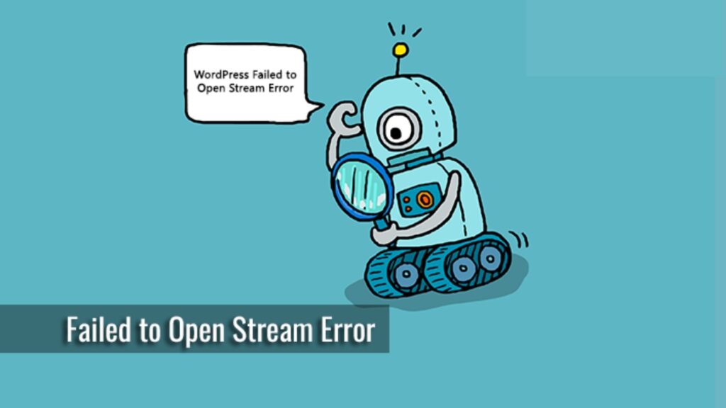 如何解决WordPress网站提示Failed to Open Stream错误
